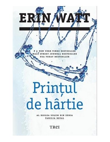 Printul de hartie (seria Familia Royal, vol. 2) - Erin Watt | Editura Trei