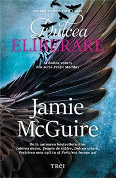 Dulcea eliberare - Jamie McGuire | Editura Trei