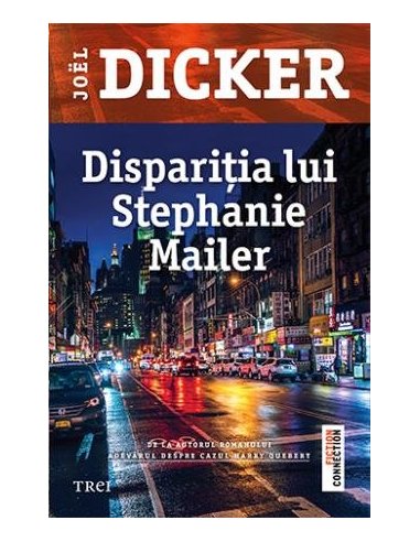 Disparitia lui Stephanie Mailer - Joël Dicker | Editura Trei