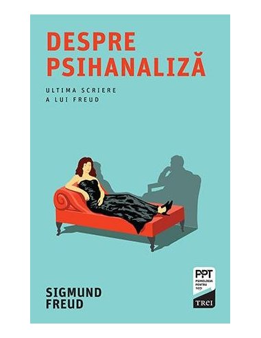 Despre psihanaliza - Sigmund Freud | Editura Trei