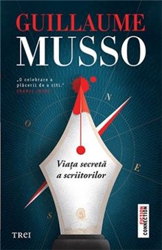 Viata secreta a scriitorilor - Guillaume Musso | Editura Trei