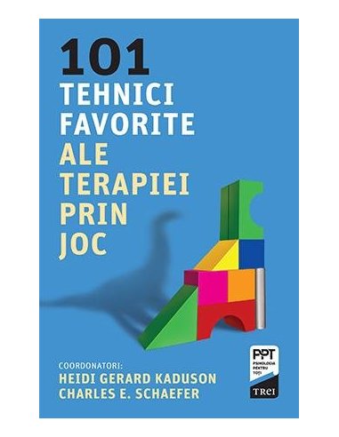 101 tehnici favorite ale terapiei prin joc - Heidi Kaduson | Editura Trei