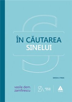 In cautarea sinelui. De la filosofie la psihanaliza in comunism - Vasile Dem. Zamfirescu | Editura Trei