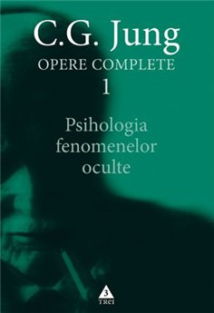 Psihologia fenomenelor oculte - Opere Complete, vol. 1 - C.G. Jung | Editura Trei