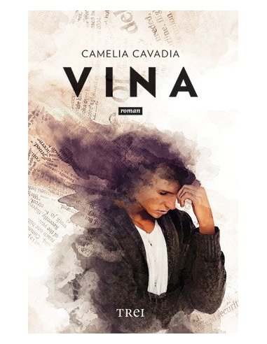Vina - Camelia Cavadia | Editura Trei