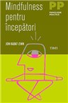 Mindfulness pentru incepatori - Jon Kabat-Zinn | Editura Trei