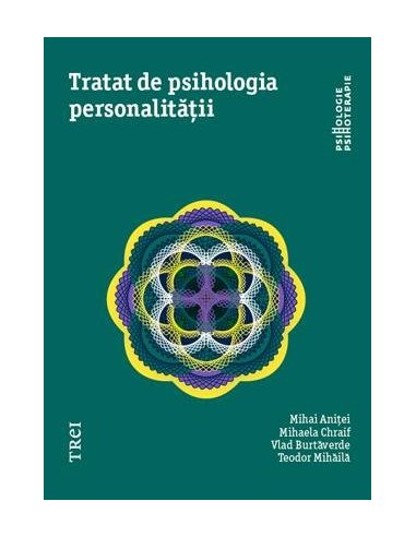 Tratat de psihologia personalitatii - Mihaela Chraif | Editura Trei