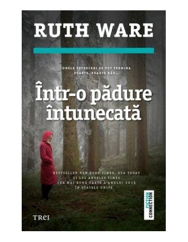 Intr-o padure intunecata - Ruth Ware | Editura Trei