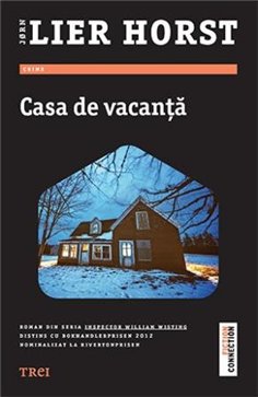Casa de vacanta - Jørn Lier Horst | Editura Trei