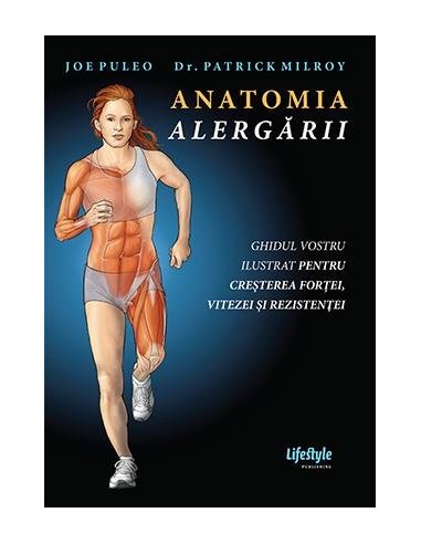 Anatomia alergarii - Joe Puleo | Editura Lifestyle Publishing