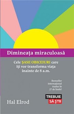 Dimineata miraculoasa - Hal Elrod | Editura Lifestyle Publishing