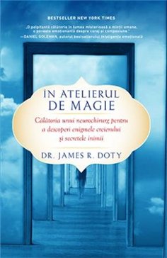 In atelierul de magie - Dr. James R. Doty | Editura Lifestyle Publishing