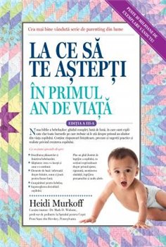 La ce sa te astepti in primul an de viata - Heidi Murkoff | Editura Lifestyle Publishing