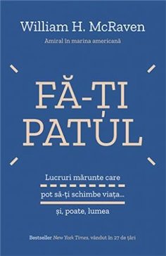 Fa-ti patul - William H. McRaven | Editura Lifestyle Publishing
