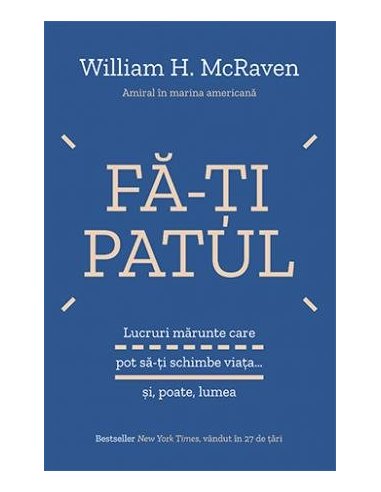 Fa-ti patul - William H. McRaven | Editura Lifestyle Publishing