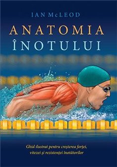 Anatomia inotului - Ian McLeod | Editura Lifestyle Publishing
