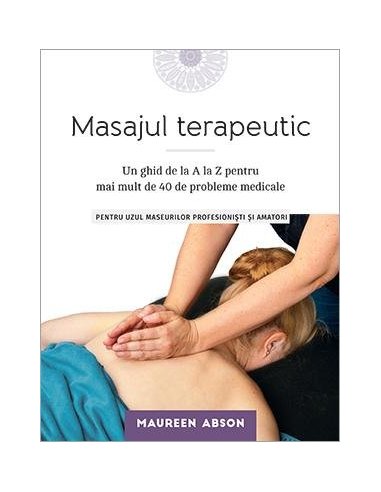Masajul terapeutic - Maureen Abson | Editura Lifestyle Publishing