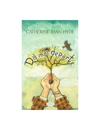 Da mai departe - Catherine Ryan Hyde | Editura Pandora M