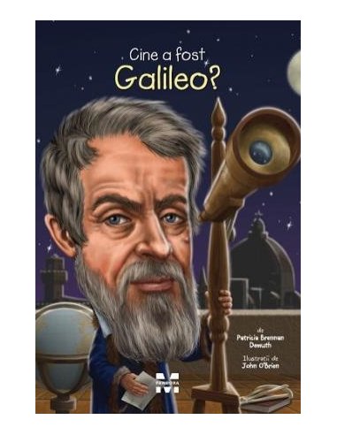 Cine a fost Galileo? - Patricia Brennan Demuth | Editura Pandora M