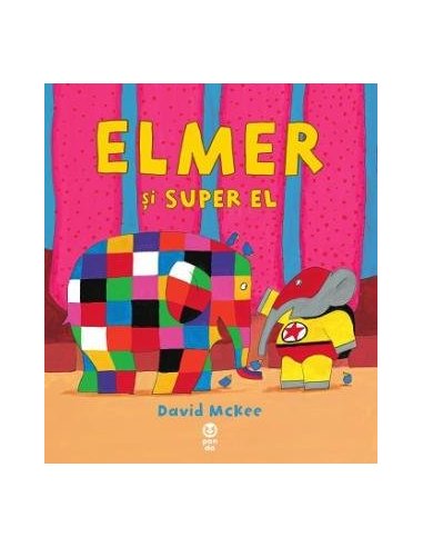 Elmer si Super El - David McKee | Editura Pandora M