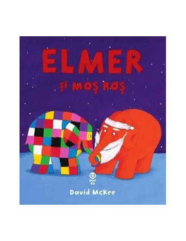 Elmer si Mos Ros - David McKee | Editura Pandora M