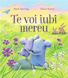 Te voi iubi mereu - Mark Sperring | Editura Pandora M