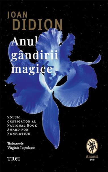 Anul gandirii magice - Joan Didion | Editura Trei