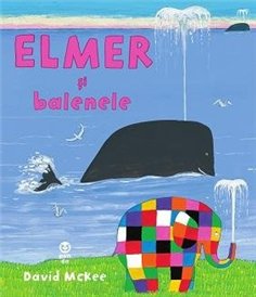 Elmer si balenele - David McKee | Editura Pandora M