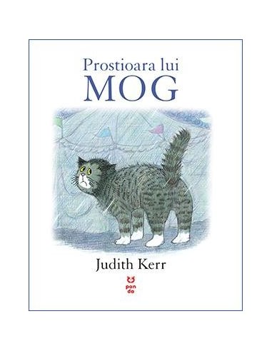 Prostioara lui Mog - Judith Kerr | Editura Pandora M