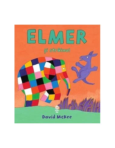 Elmer si strainul - David McKee | Editura Pandora M