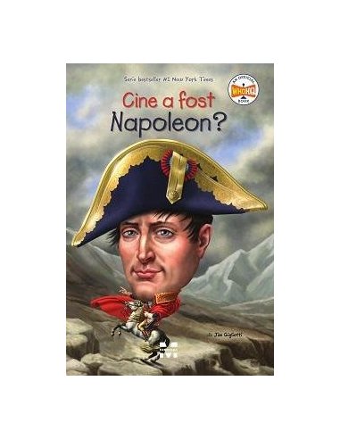 Cine a fost Napoleon? - Jim Gigliotti | Editura Pandora M