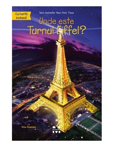 Unde este Turnul Eiffel? - Dina Anastasio | Editura Pandora M
