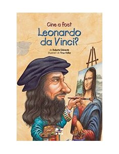 Cine a fost Leonardo da Vinci? - Roberta Edwards | Editura Pandora M