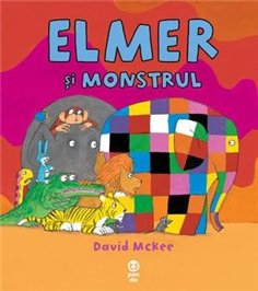Elmer si monstrul - David McKee | Editura Pandora M