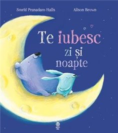Te iubesc zi si noapte - Smriti Prasadam-Halls | Editura Pandora M