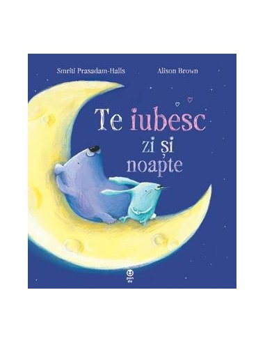Te iubesc zi si noapte - Smriti Prasadam-Halls | Editura Pandora M