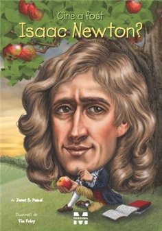 Cine a fost Isaac Newton? - Janet B. Pascal | Editura Pandora M