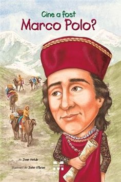 Cine a fost Marco Polo? - John O’Brien | Editura Pandora M