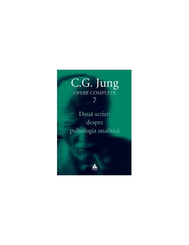 Doua scrieri despre psihologia analitica - Opere Complete, vol. 7 - C.G. Jung | Editura Trei