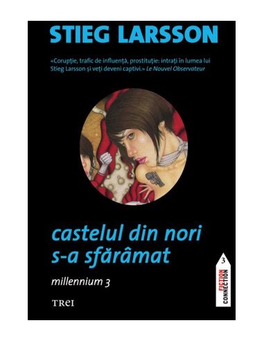 Castelul din nori s-a sfaramat (seria Millennium, vol. 3) - Stieg Larsson | Editura Trei