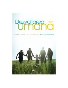 Dezvoltarea umana - Diane E. Papalia | Editura Trei