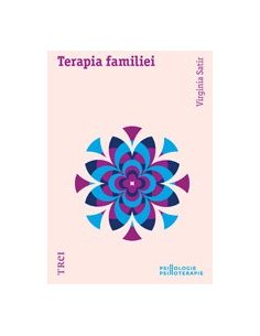 Terapia familiei - Virginia Satir | Editura Trei