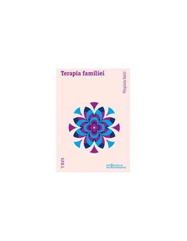 Terapia familiei - Virginia Satir | Editura Trei