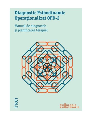 Diagnostic Psihodinamic Operationalizat OPD-2. Manual de diagnostic si planificarea terapiei - Colectiv OPD | Editura Trei