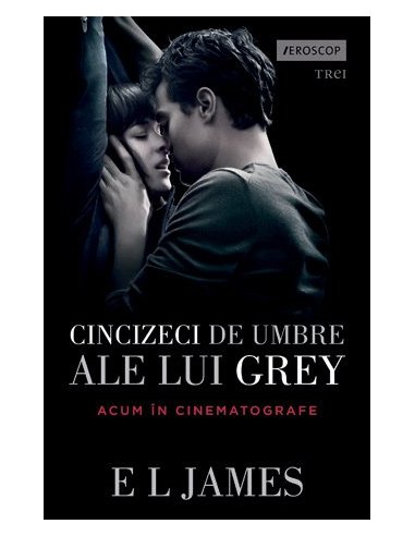 Cincizeci de umbre ale lui Grey (seria Fifty Shades of Grey, vol. 1) - E L James | Editura Trei