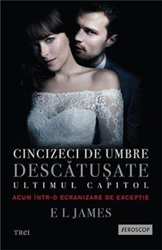 Cincizeci de umbre descatusate (seria Fifty Shades of Grey, vol. 3) - E L James | Editura Trei