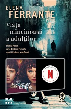 Viata mincinoasa a adultilor - Elena Ferrante | Editura Pandora M