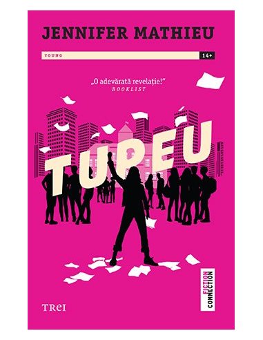 Tupeu - Jennifer Mathieu | Editura Trei