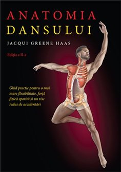 Anatomia dansului - Jacqui Greene Haas | Editura Lifestyle Publishing