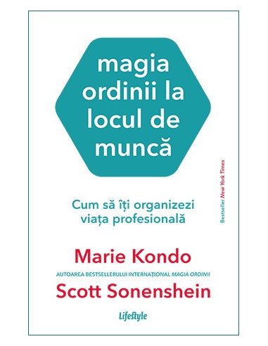 Magia ordinii la locul de munca - Marie Kondo | Editura Lifestyle Publishing